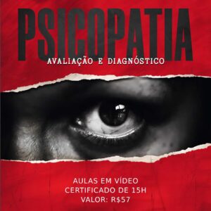 Psicopatia: Avaliação e Diagnóstico